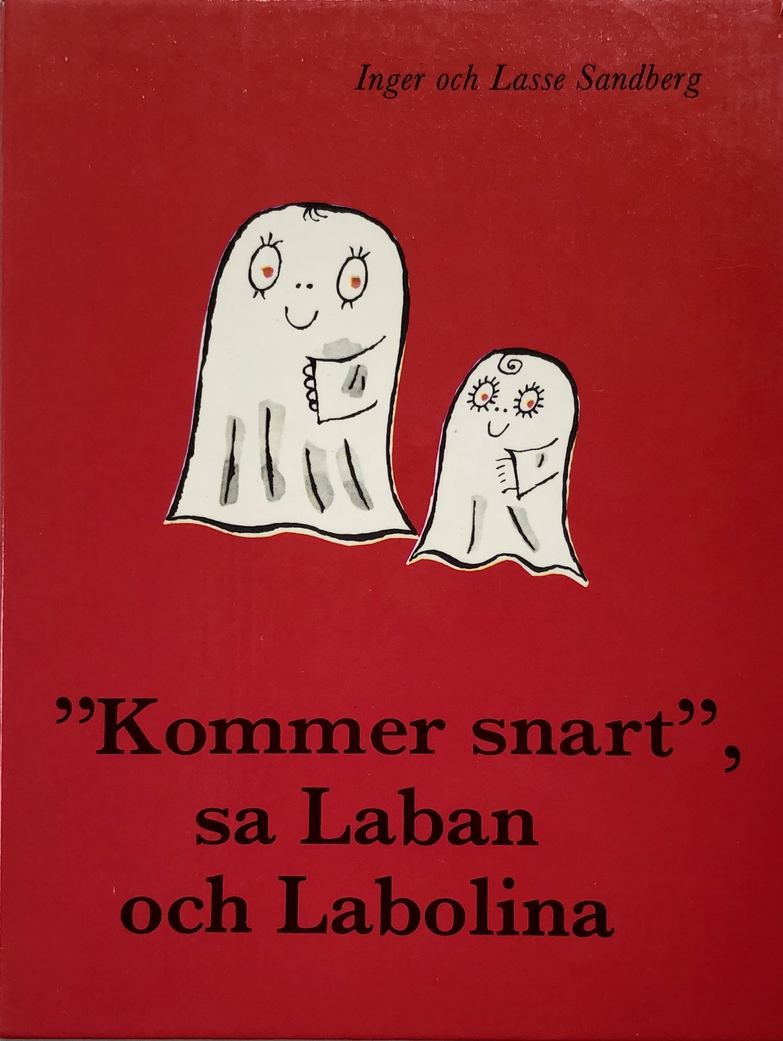 Kommer snart, sa Laban och Labolina (Hardcover)