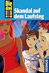 Die drei !!! 49: Skandal auf dem Laufsteg (drei Ausrufezeichen) Die drei !!! 49: Skandal auf dem Laufsteg (drei Ausrufezeichen)