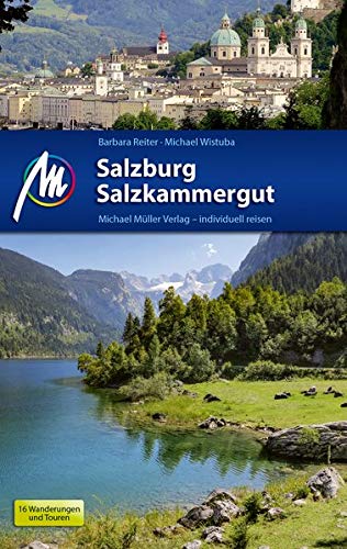 Salzburg & Salzkammergut Reiseführer Michael Müller Verlag: Individuell reisen mit vielen praktischen Tipps. (Paperback)