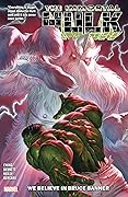 The Immortal Hulk, Vol. 6: We Believe in Bruce Banner