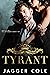 Tyrant by Jagger Cole