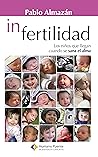 In Fertilidad: Los niños que llegan cuando se sana el alma