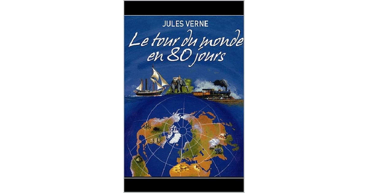 Le Tour Du Monde En Quatre Vingts Jours Streaming Le Tour du monde en quatre-vingts jours by jules-verne