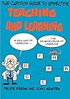 The Cartoon Guide to Effective Teaching and Learning: A new way of learning the neuroscience of learning