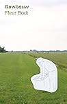 Ruwbouw by Fleur Bodt Ruwbouw by Fleur Bodt