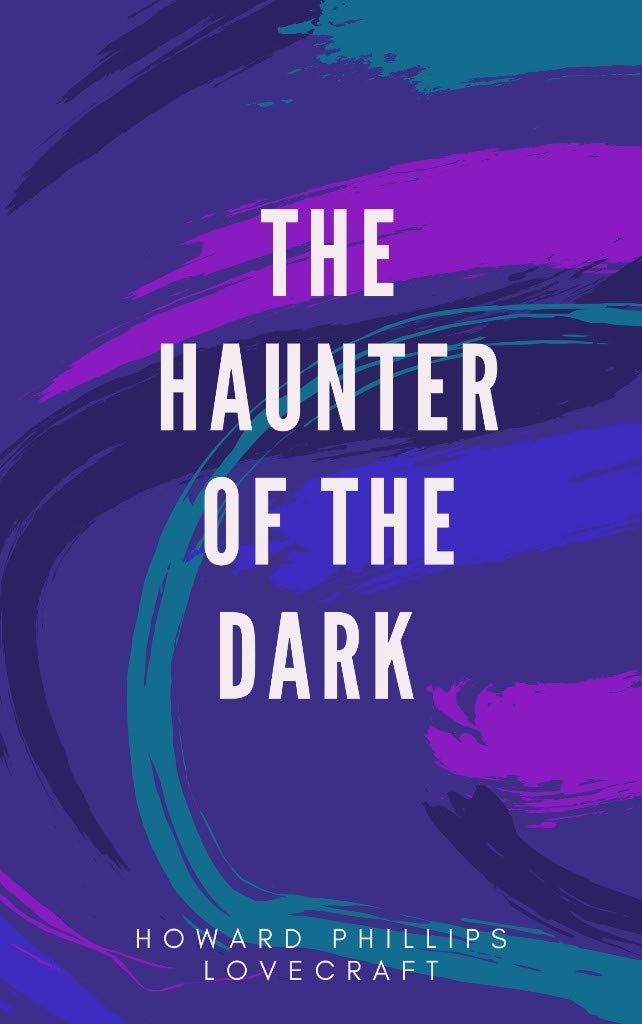 THE HAUNTER OF THE DARK