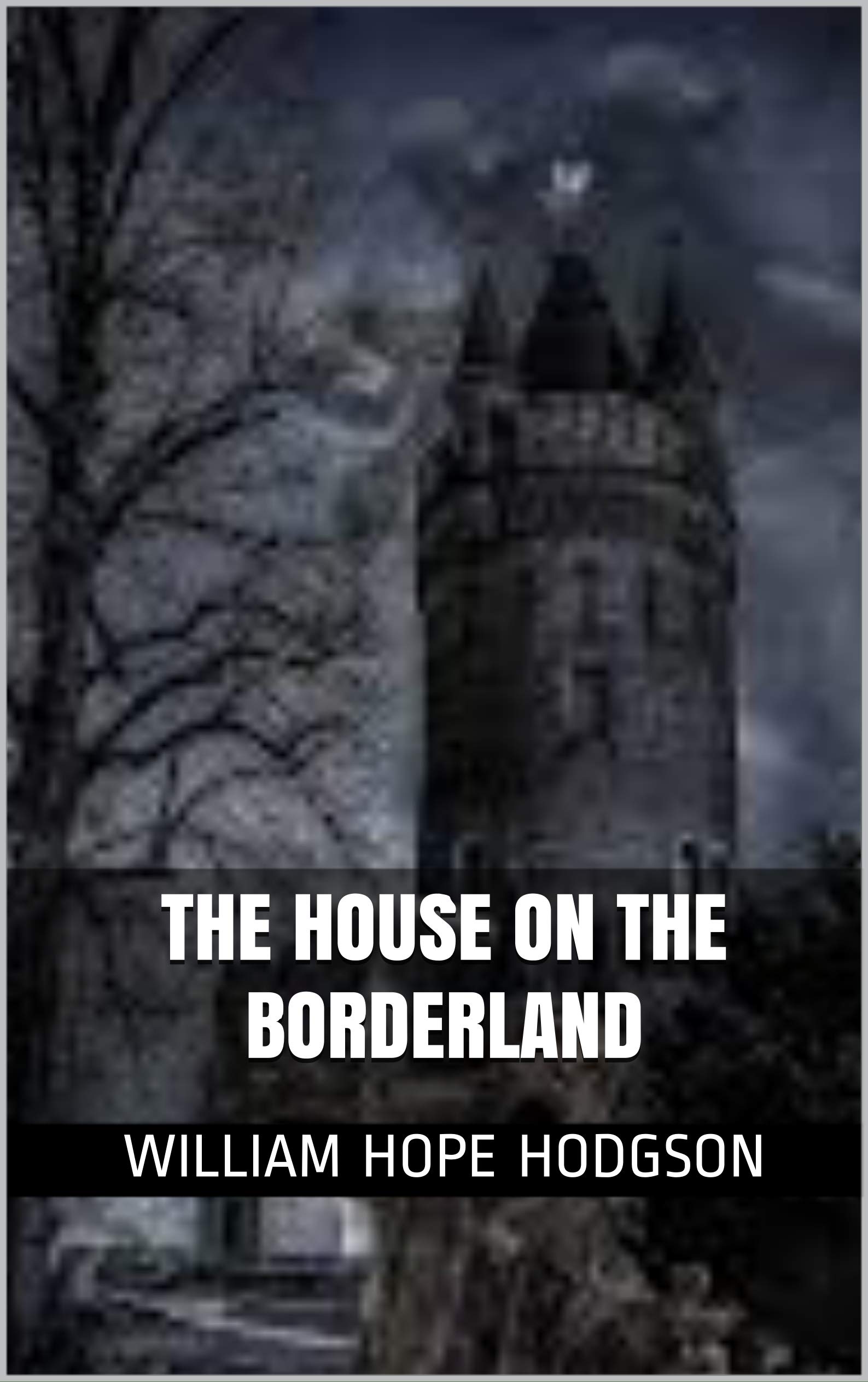 The House on the Borderland