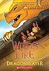 Wings of Fire Legends: Dragonslayer