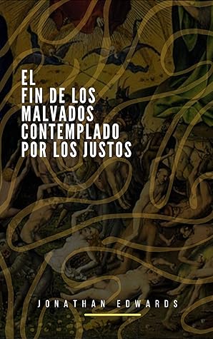 El Fin de los malvados contemplado por los Justos