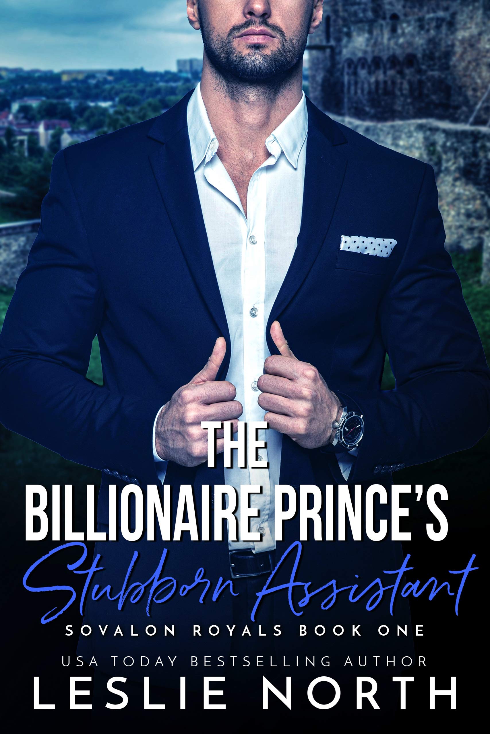 The Billionaire Prince’s Stubborn Assistant (Sovalon Royals #1)