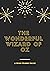 The Wonderful Wizard of Oz