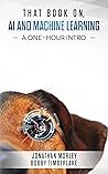 That Book on AI and Machine Learning: A One-Hour Intro