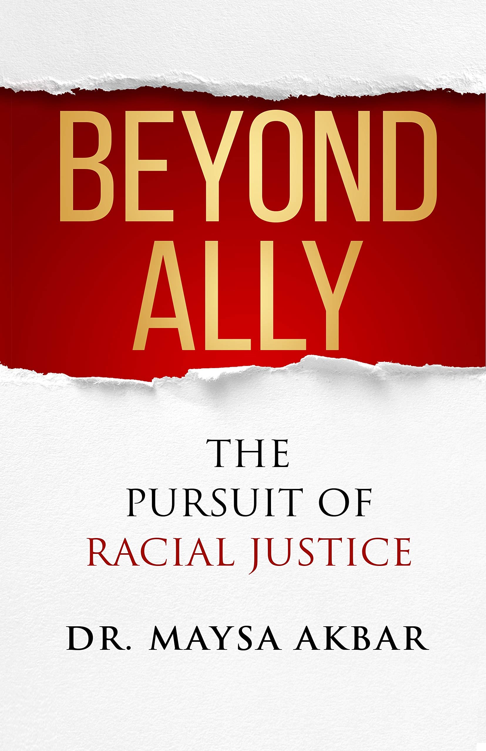 Beyond Ally: The Pursuit of Racial Justice (Kindle Edition)