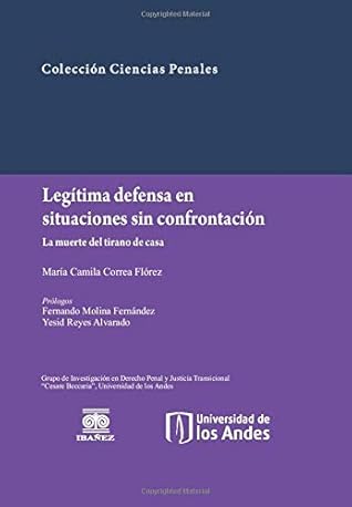 Legítima defensa en situaciones sin confrontación: La muerte del tirano de casa (Spanish Edition)
