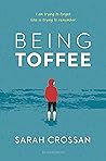Being Toffee by Sarah Crossan