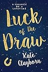 Luck of the Draw by Kate Clayborn