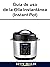 Guía de uso de la Olla Instantánea (Instant Pot) by Betty Miller