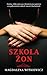 Szkoła żon (Szkoła żon, #1)