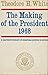 The Making of the President...