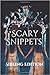 Scary Snippets