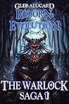 Reborn: Evolution, Book 1 (Warlock Chronicles #1)