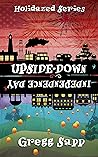 Upside-Down Independence Day (Holidazed Book 3)