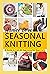 Seasonal Knitting by Janice Dreese