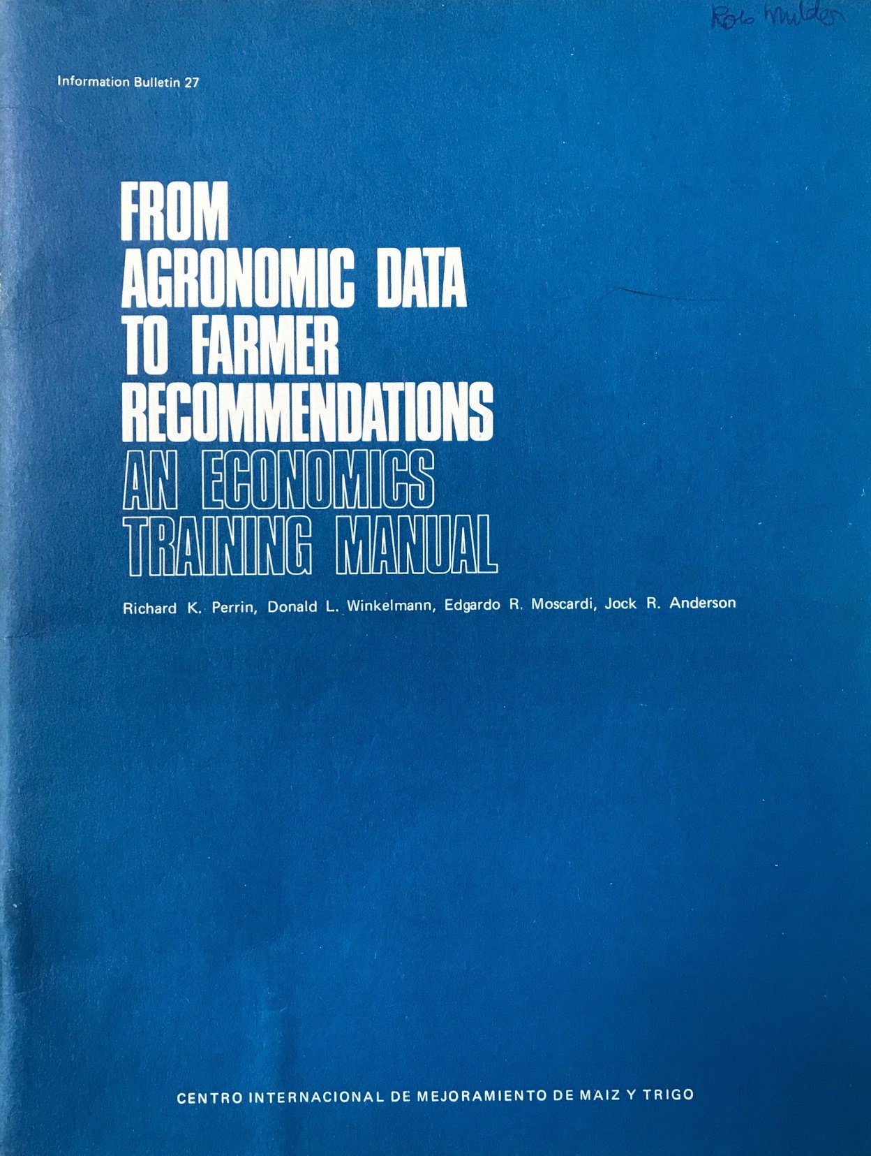 From agronomic data to farmer recommendations: An economics training manual