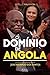 O Domínio de Angola (Portuguese Edition)