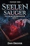 SeelenSauger (FlammenBringer, #1)