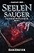 SeelenSauger (FlammenBringer, #1)