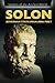 Solon: Athenian Statesman and Poet (Leaders of the Ancient World)