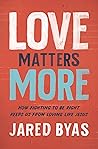 Love Matters More...