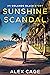 Sunshine Scandal: An Orland...