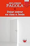 Dejar entrar en casa a Jesús (Spanish Edition)