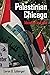Palestinian Chicago: Identity in Exile