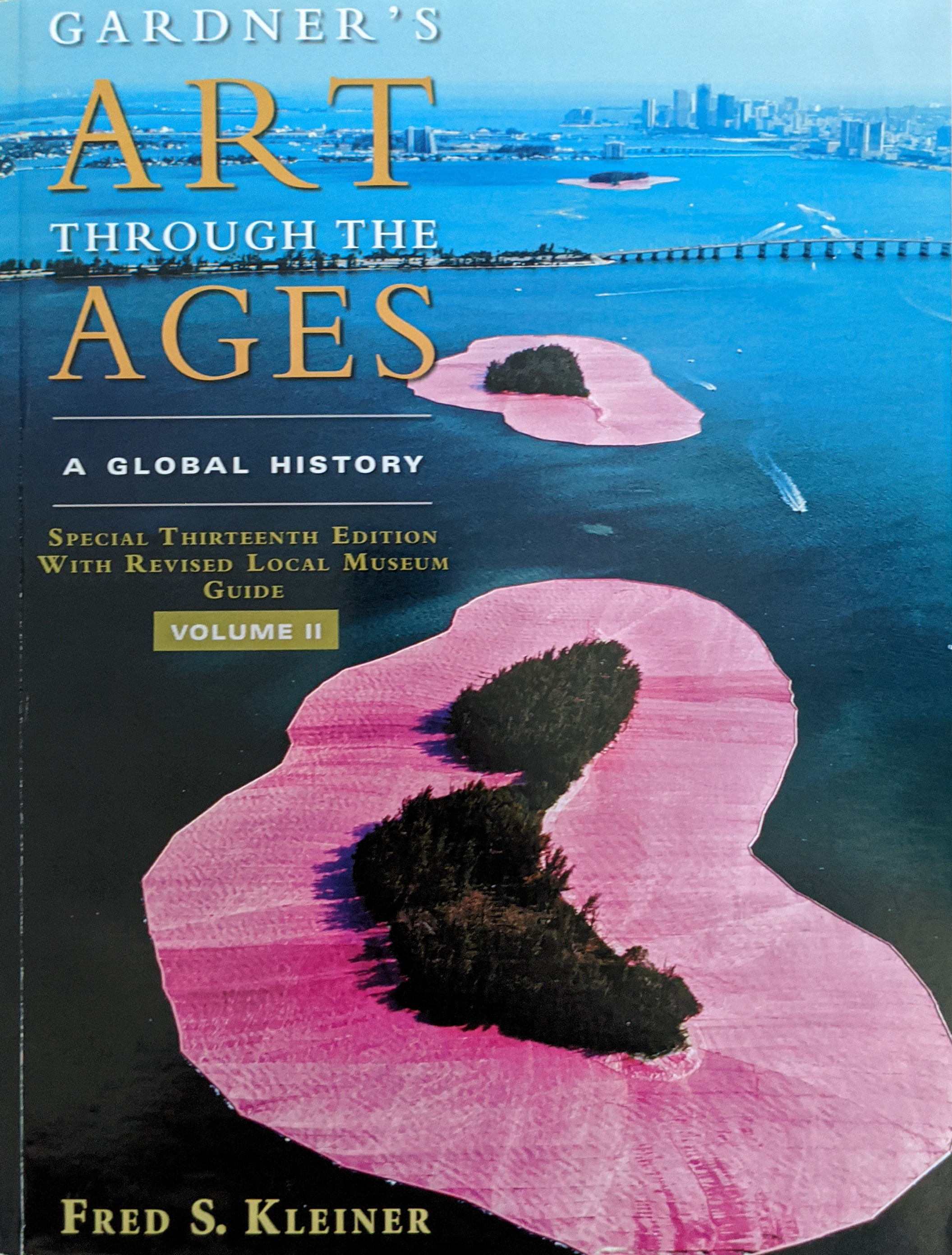 Gardner's Art Through the Ages - A Global History: Special Thirteenth Edition with Revised Local Museum Guide Volume II