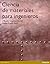 CIENCIA DE MATERIALES PARA INGENIEROS by Alfredo Güemes Gordo