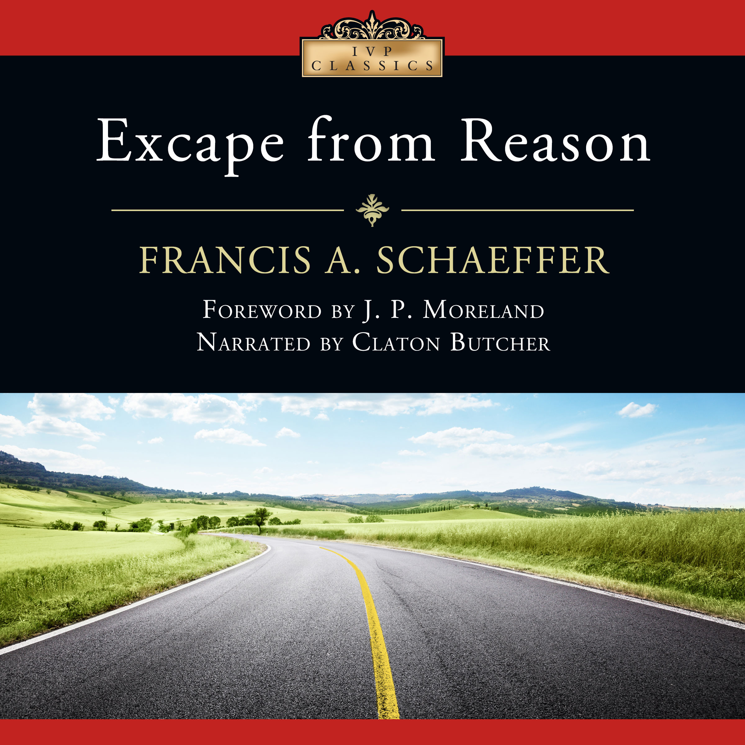 Escape from Reason: A Penetrating Analysis of Trends in Modern Thought