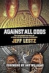 Against All Odds: The remarkable true story of a street kid who became a millionaire Against All Odds: The remarkable true story of a street kid who became a millionaire