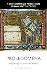Prolegomena: A Defense of the Scholastic Method (A Contemporary Protestant Scholastic Theology Book 1) Prolegomena: A Defense of the Scholastic Method (A Contemporary Protestant Scholastic Theology Book 1)