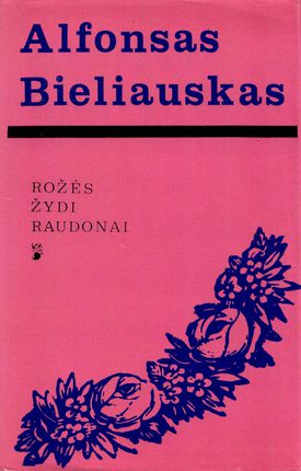Rožės žydi raudonai