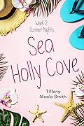 Sea Holly Cove: Week 2: Summer Nights