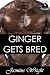 Ginger Gets Bred: Bulls & B...