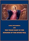 LUISA PICCARRETA AND THE VIRGIN MARY IN THE KINGDOM OF THE DIVINE WILL