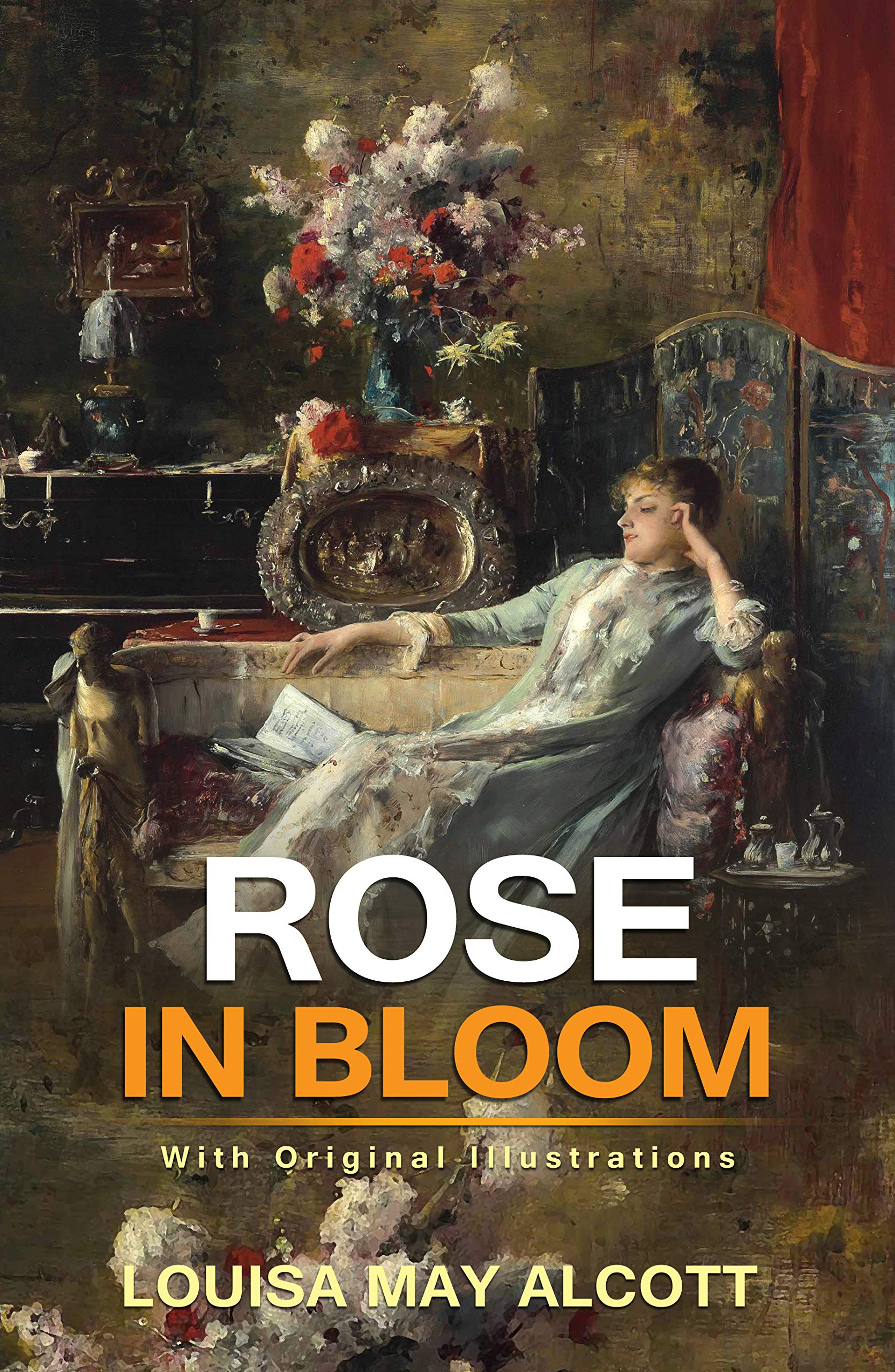 Rose in Bloom : Classic Edition With Original Illustrations
