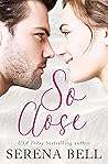 So Close (Tierney Bay, #1)