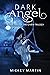 Dark Angel by Mickey Martin