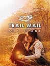 Trail Mail by Ada  Stone