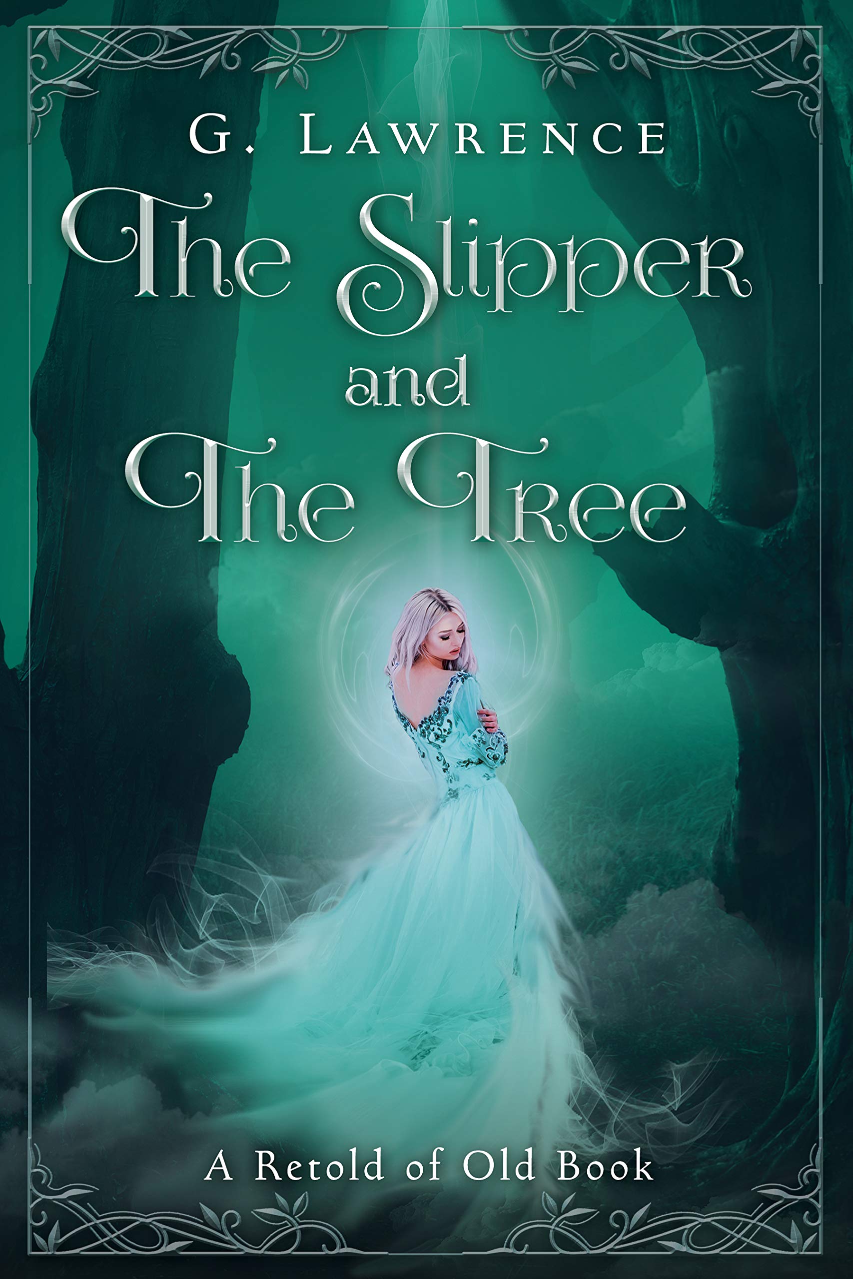 The Slipper and the Tree (Retold of Old, #2)